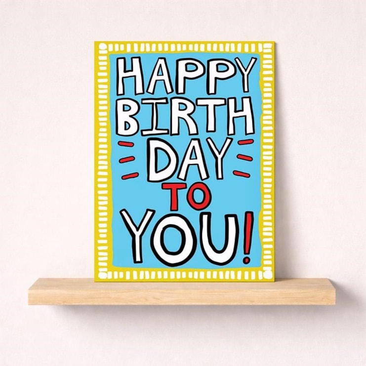 Large Birthday Card - Happy Birthday To You