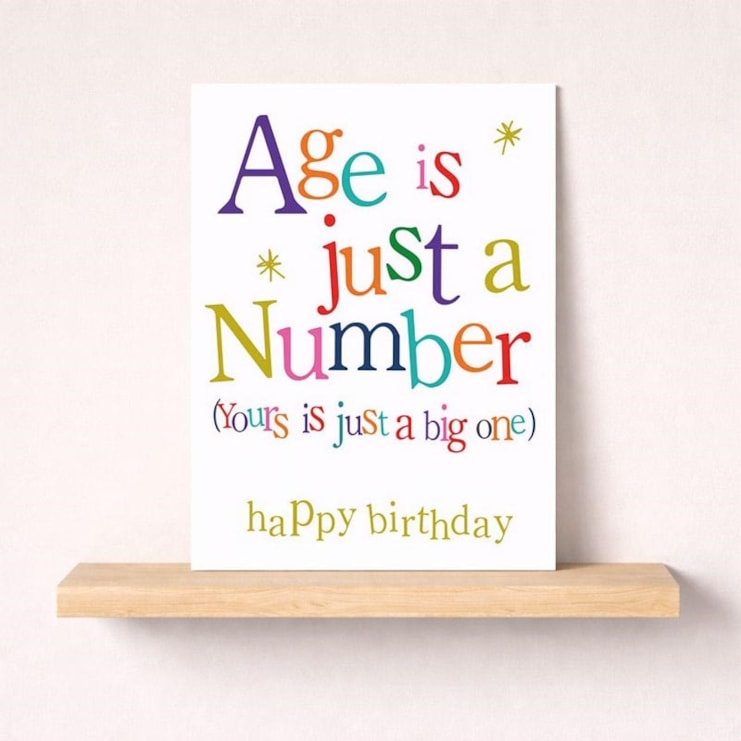Large Birthday Card - Birthday Age is Just a Number