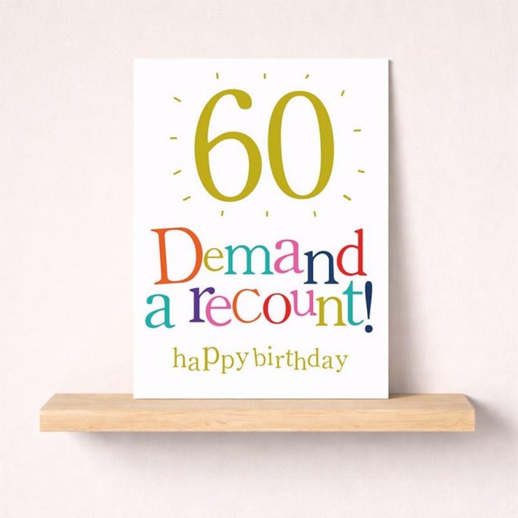 Large Age 60 Birthday Card - 60 Birthday Demand a Recount! Large Age 60 Birthday Card - 60 Birthday Demand a Recount!