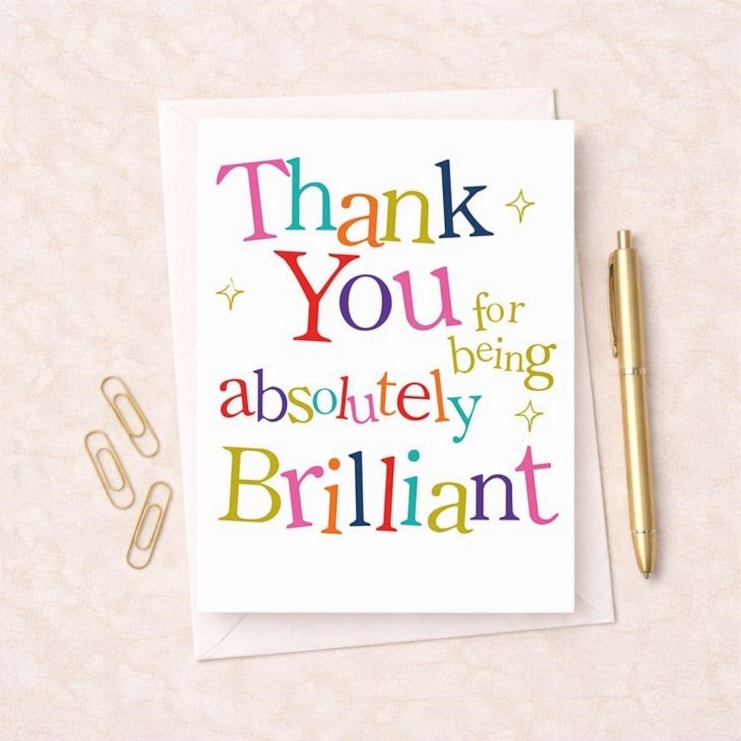 Large Thank You Card - Thank You Thank You for Being Absolutely Brilliant
