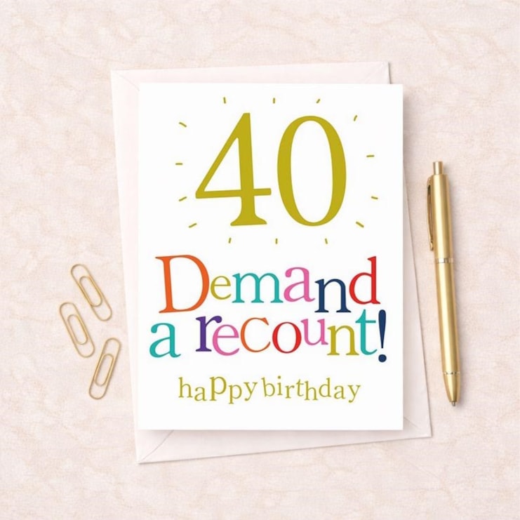 Large Age 40 Birthday Card - 40 Demand A Recount Large Age 40 Birthday Card - 40 Demand A Recount