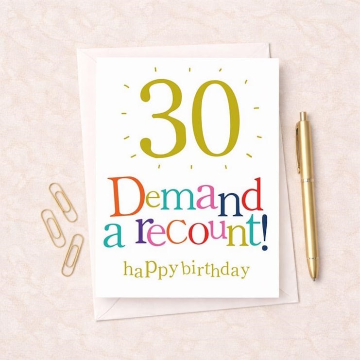 Large Age 30 Birthday Card - 30 Demand A Recount Large Age 30 Birthday Card - 30 Demand A Recount