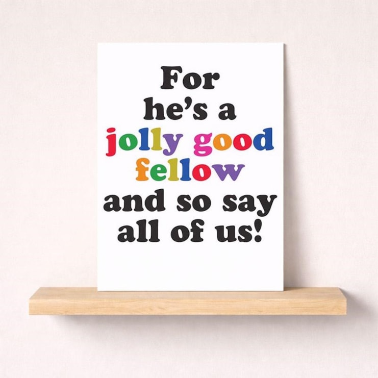 Large Birthday Card - For He's A Jolly Good Fellow Large Birthday Card - For He's A Jolly Good Fellow