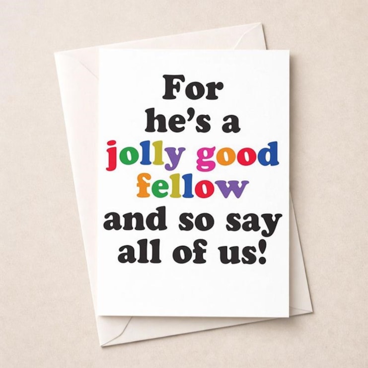 Large Birthday Card - For He's A Jolly Good Fellow