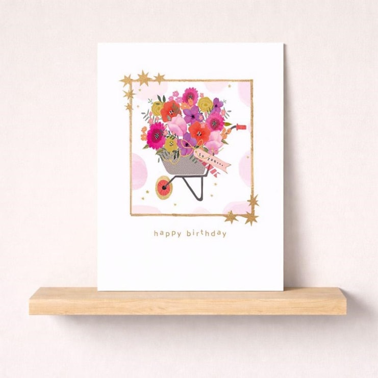 Birthday Card -  Wheelbarrow Of Flowers