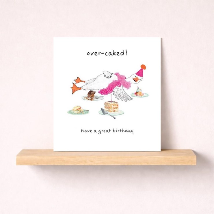 Birthday Card - Over Caked Goose