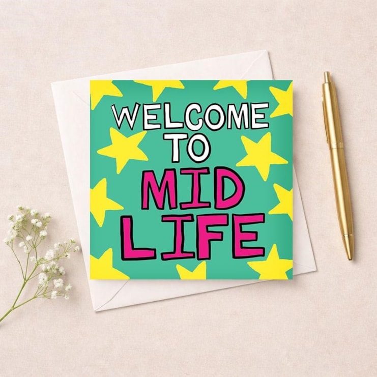 Humour Card - Welcome To Mid Life Humour Card - Welcome To Mid Life