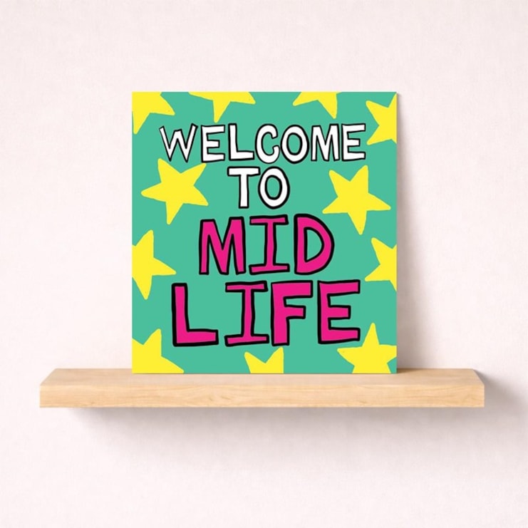 Humour Card - Welcome To Mid Life