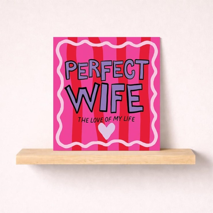 Wife Anniversary Card - Perfect Wife The Love Of My Life