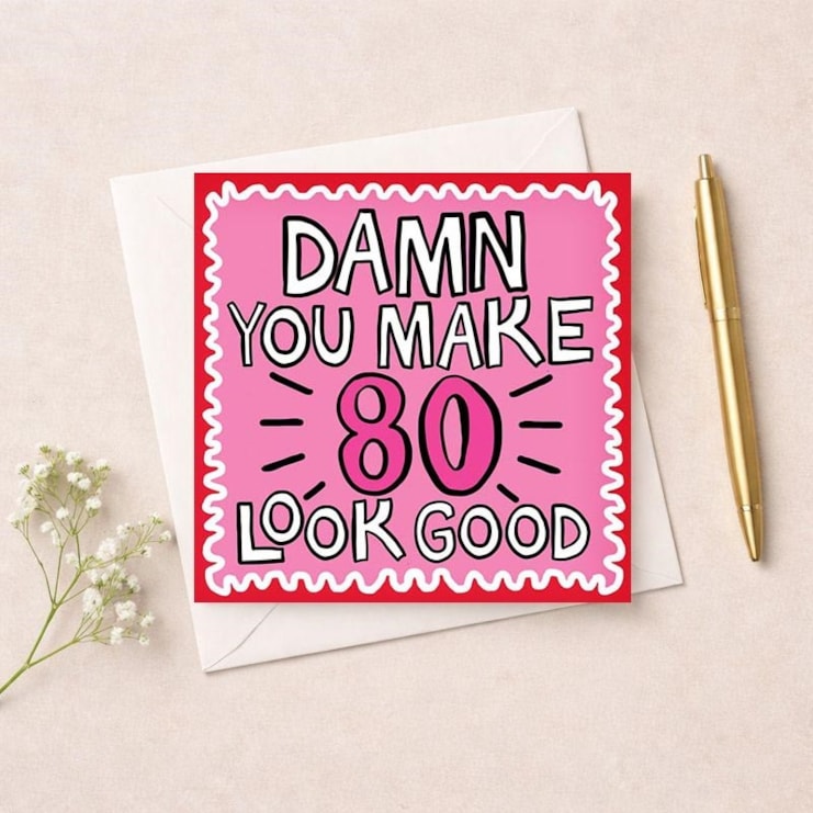 Age 80 Birthday Card - Damn You Make 80 Look Good Age 80 Birthday Card - Damn You Make 80 Look Good