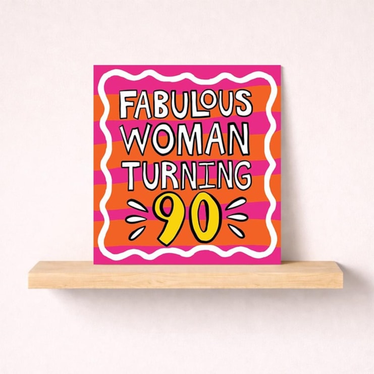 Age 90 Birthday Card - Fabulous Woman Turning 90