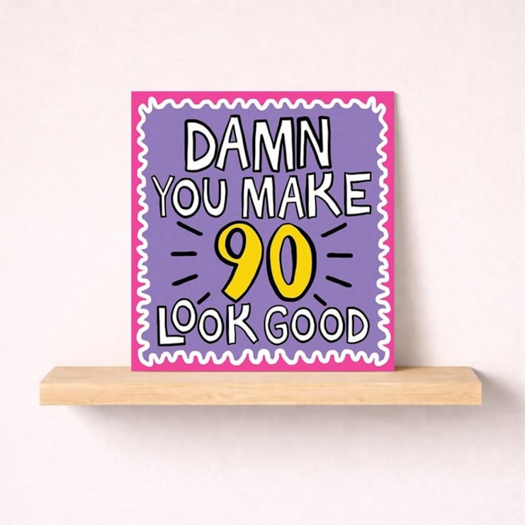Age 90 Birthday Card - Damn You Make 90 Look Good Age 90 Birthday Card - Damn You Make 90 Look Good