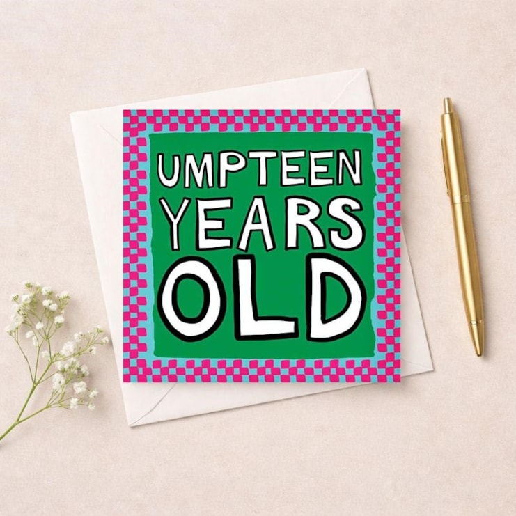 Birthday Card - Umpteen Years Old Birthday Card - Umpteen Years Old