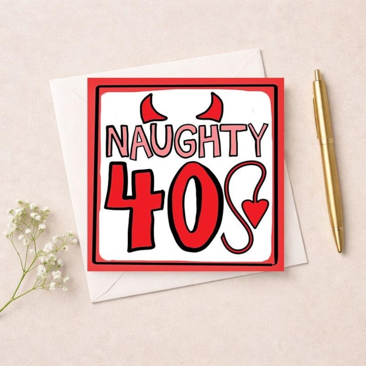 Age 40 Birthday Card - Naughty 40's