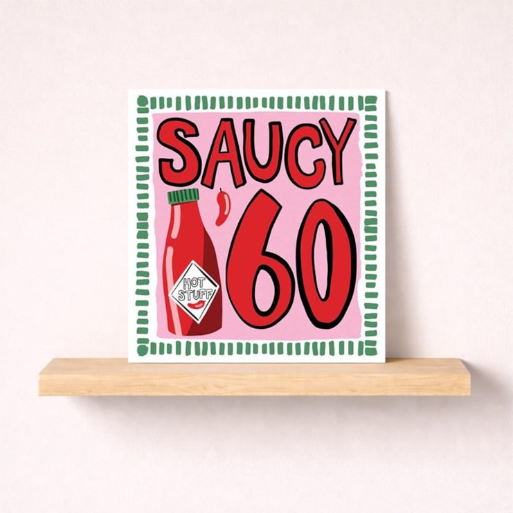 Age 60 Birthday Card - Saucy 60 Age 60 Birthday Card - Saucy 60