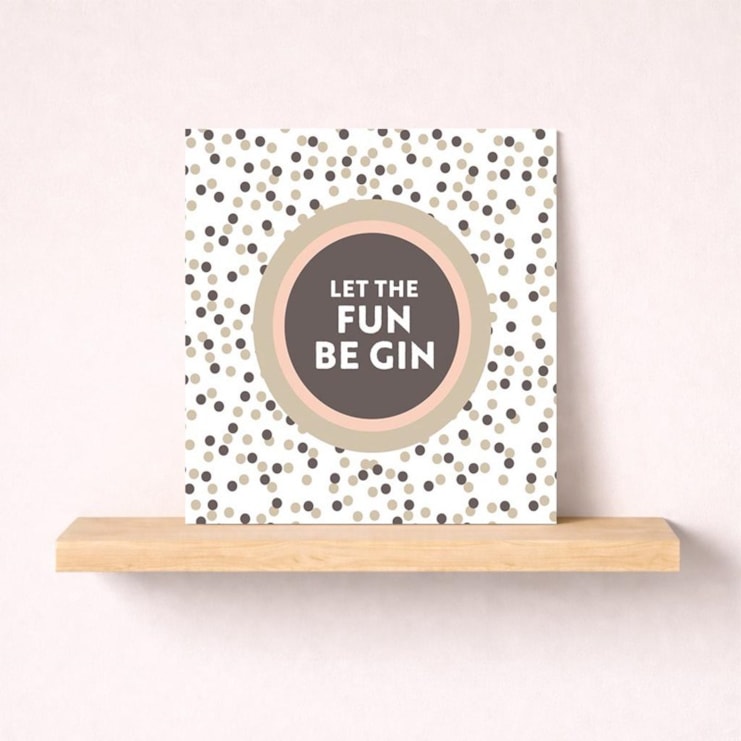 Open Card - Let The Fun Be Gin Open Card - Let The Fun Be Gin