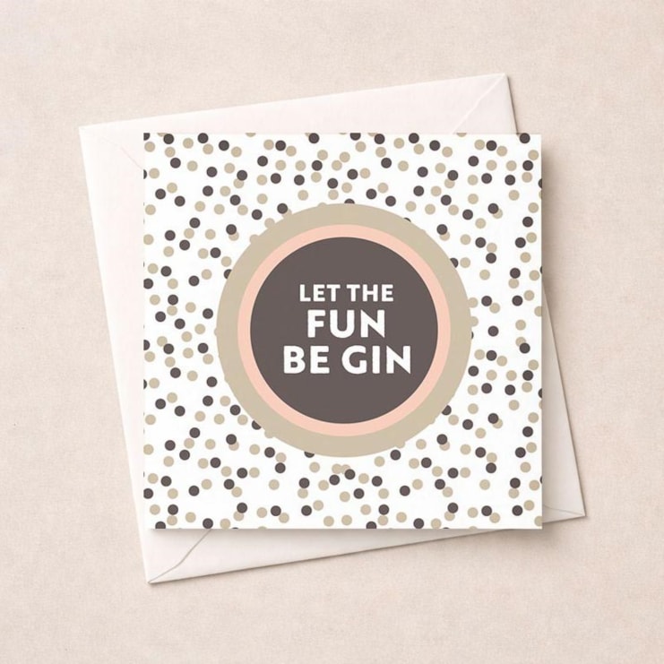 Open Card - Let The Fun Be Gin Open Card - Let The Fun Be Gin