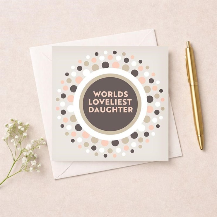 Daughter Birthday Card - Loveliest Daughter