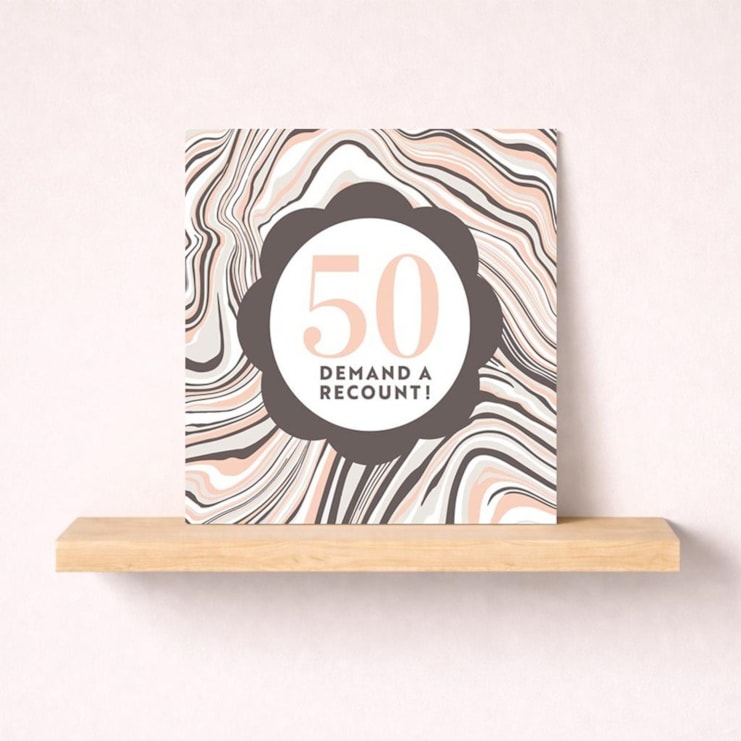 Age 50 Birthday Card - 50 Demand A Recount! Age 50 Birthday Card - 50 Demand A Recount!