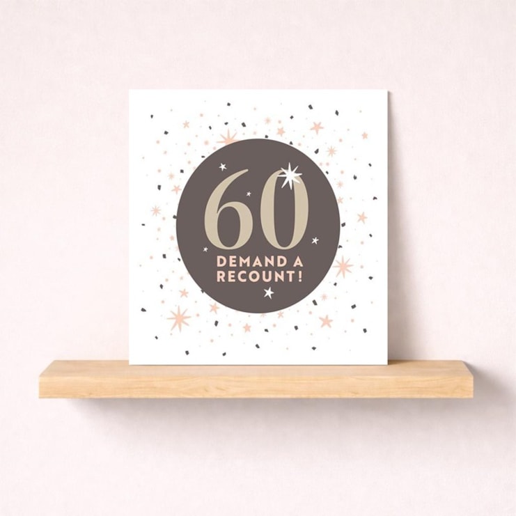 Age 60 Birthday Card - 60 Demand A Recount! Age 60 Birthday Card - 60 Demand A Recount!