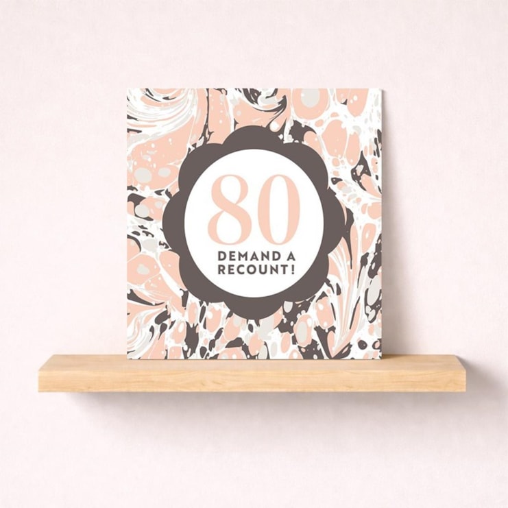 Age 80 Birthday Card - 80 Demand A Recount! Age 80 Birthday Card - 80 Demand A Recount!