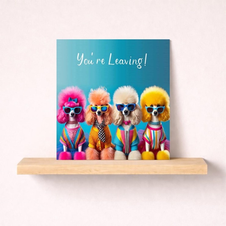 Sorry You're Leaving Card - You're Leaving!