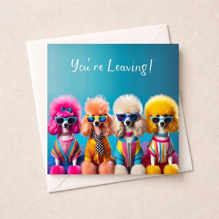 Sorry You're Leaving Card - You're Leaving!