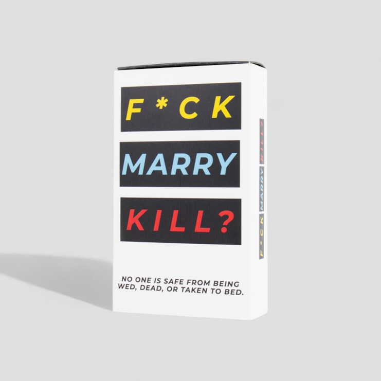 Fuck Marry Kill? Fuck Marry Kill?
