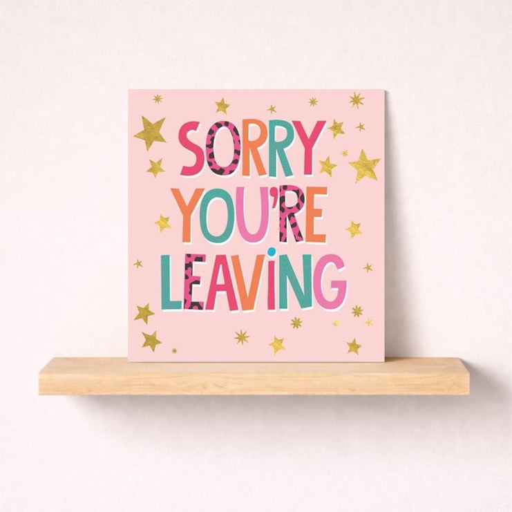 Sorry You're Leaving Card - Stars Sorry You're Leaving Card - Stars
