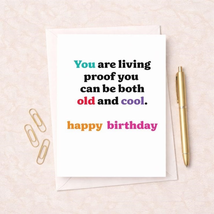 Birthday Card - Living Proof You Can Be Both Old And Cool