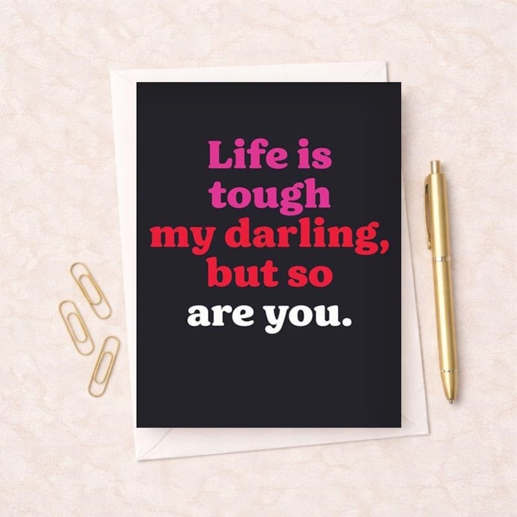 Just To Say Card - Life Is Tough