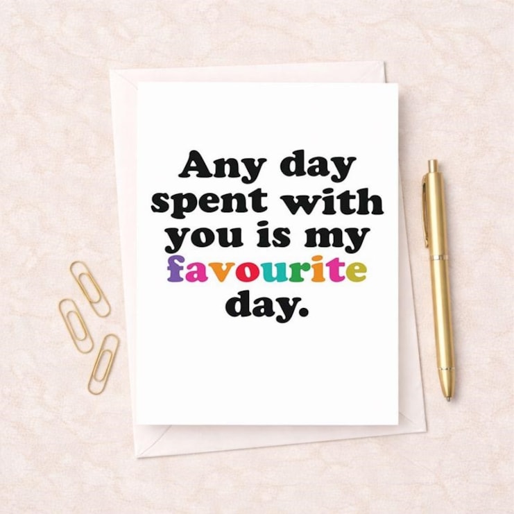 Just To Say Card - Any Day Spent With You Just To Say Card - Any Day Spent With You