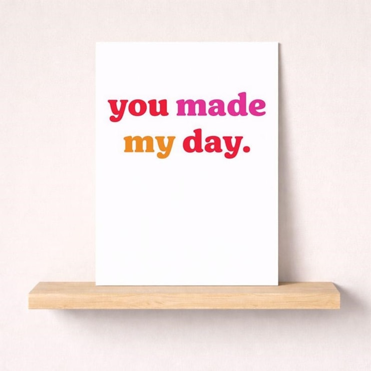 Just To Say Card - You Made My Day
