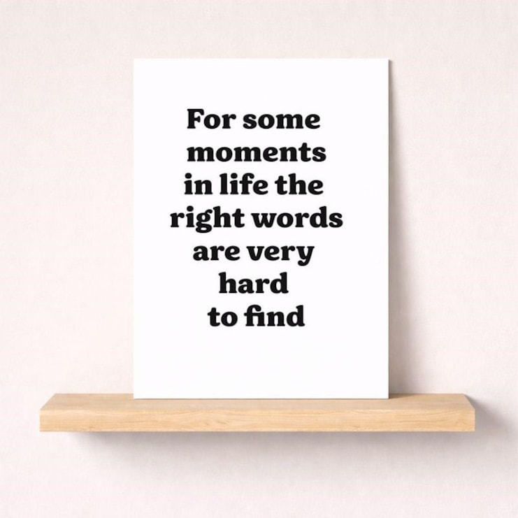 Just To Say Card - Right Words Are Very Hard To Find