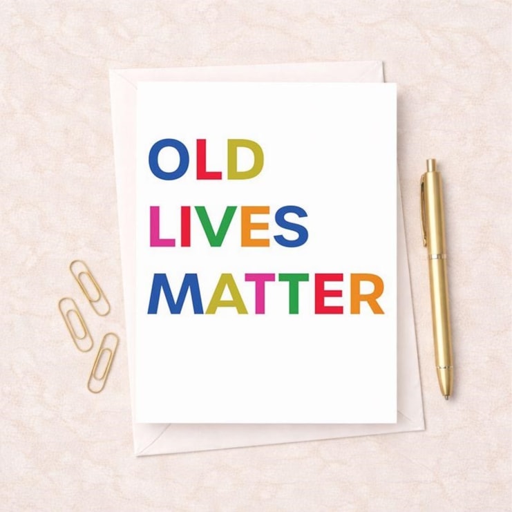 Birthday Card - Old Lives Matter Birthday Card - Old Lives Matter