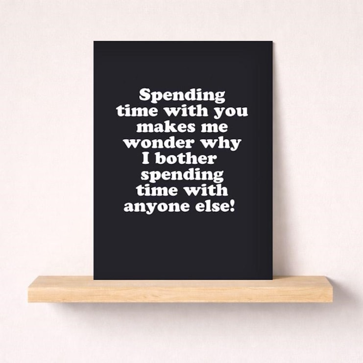 Just To Say Card - Spending Time With You Just To Say Card - Spending Time With You