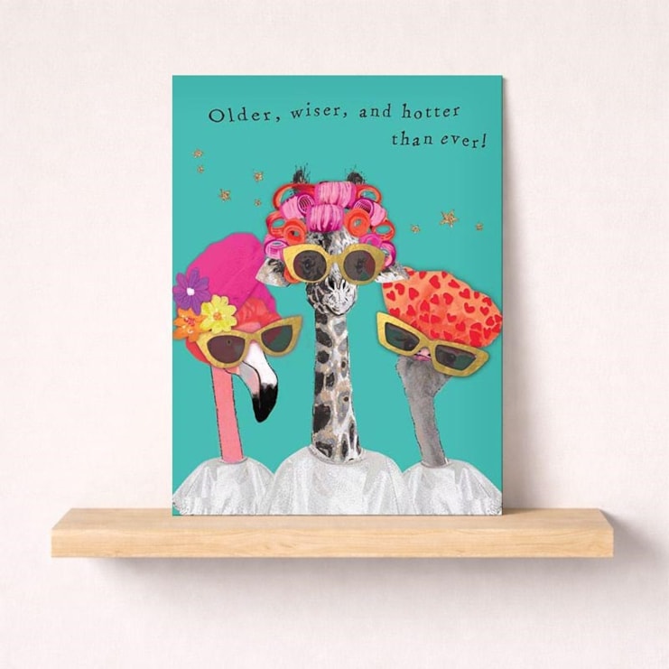 Birthday Card - Older Wiser And Hotter Than Ever Birthday Card - Older Wiser And Hotter Than Ever