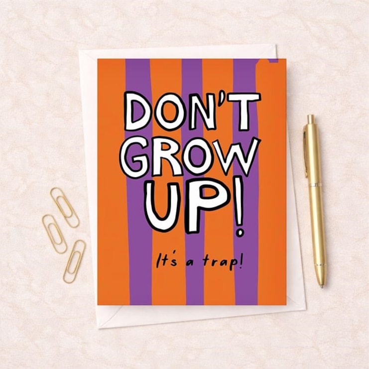 Birthday Card - Don't Grow Up! Birthday Card - Don't Grow Up!
