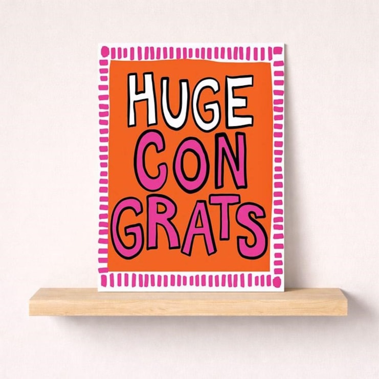 Congratulations Card -  Huge Congrats