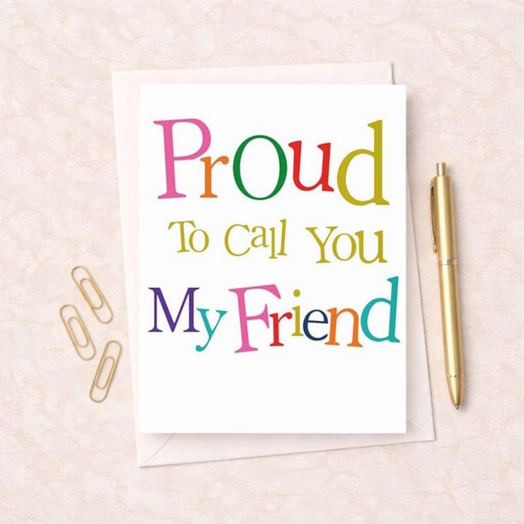 Friendship Card - Proud To Call You My Friend