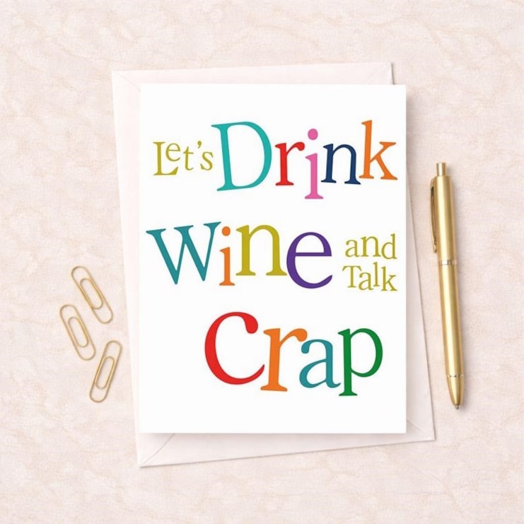 Friendship Card - Let's Drink Wine And Talk Crap