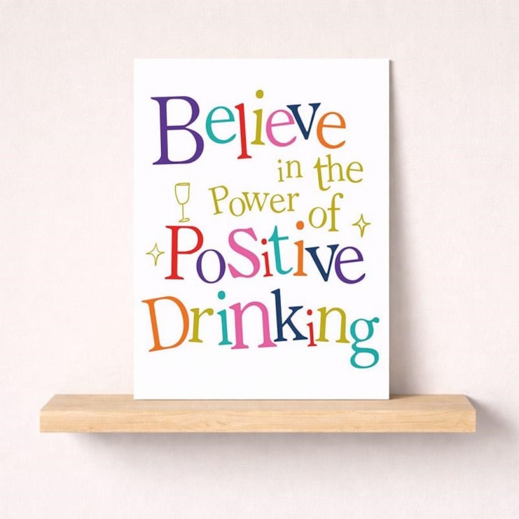 Open Card - Believe In The Power Of Positive Drinking Open Card - Believe In The Power Of Positive Drinking