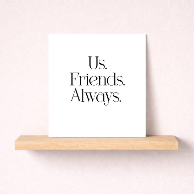 Friendship Card - Us. Friends. Always Friendship Card - Us. Friends. Always