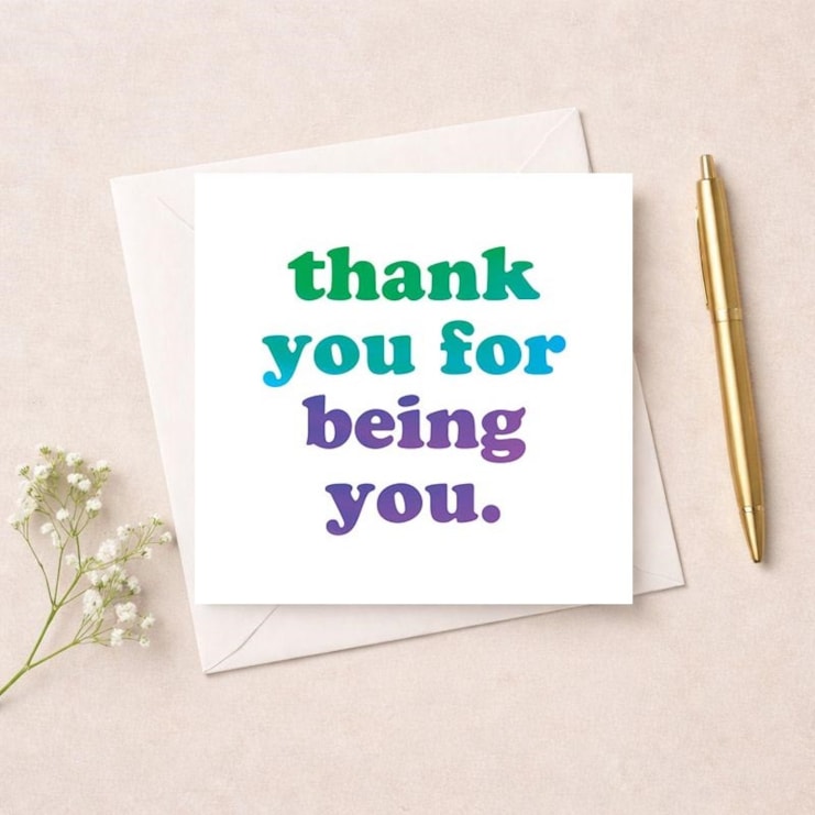 Thank You Card - Thank you for being you