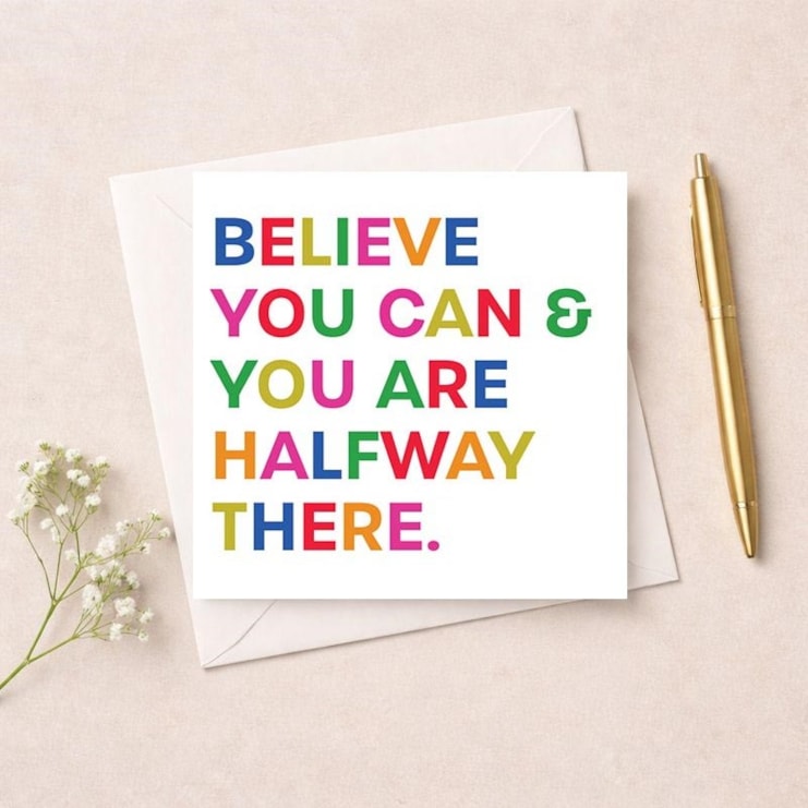 Just To Say Card - Believe you can