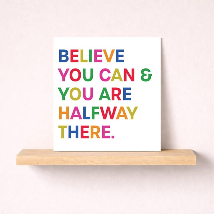 Just To Say Card - Believe you can Just To Say Card - Believe you can