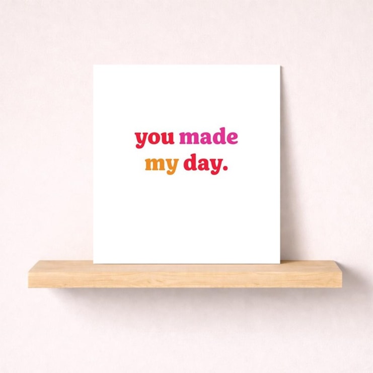 Just To Say Card - You Made My Day Just To Say Card - You Made My Day