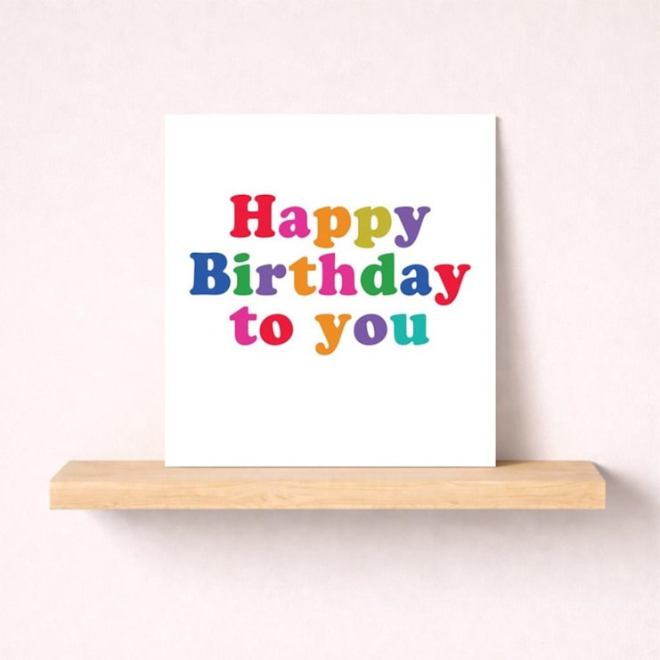 Birthday Card - Happy Birthday To You