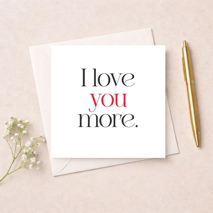 Anniversary Card - I love you more