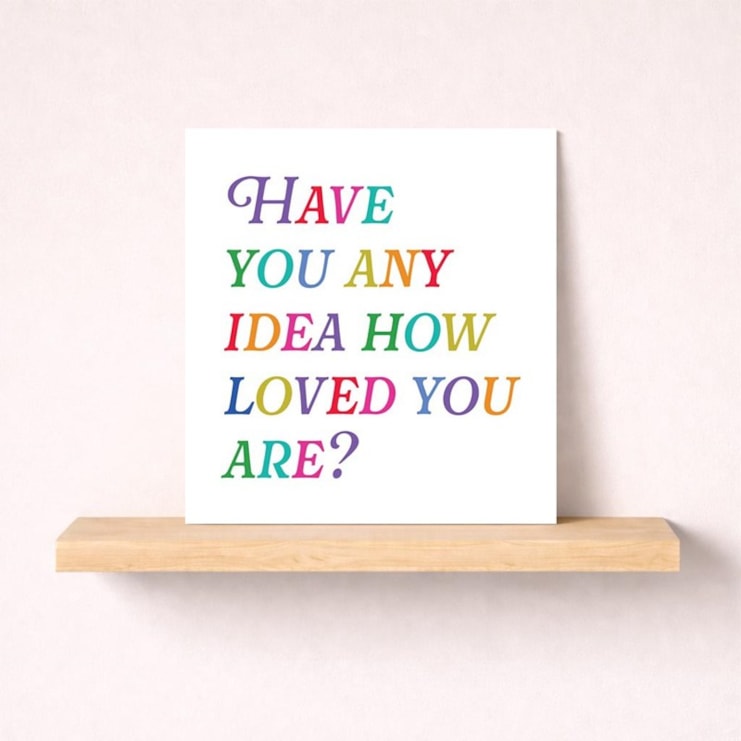 Just To Say Card - Have you any idea Just To Say Card - Have you any idea